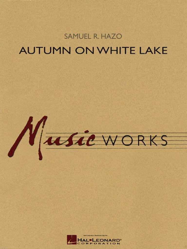 Autumn on White Lake R. Hazo Samuel Partition ENSEMBLES, BANDS