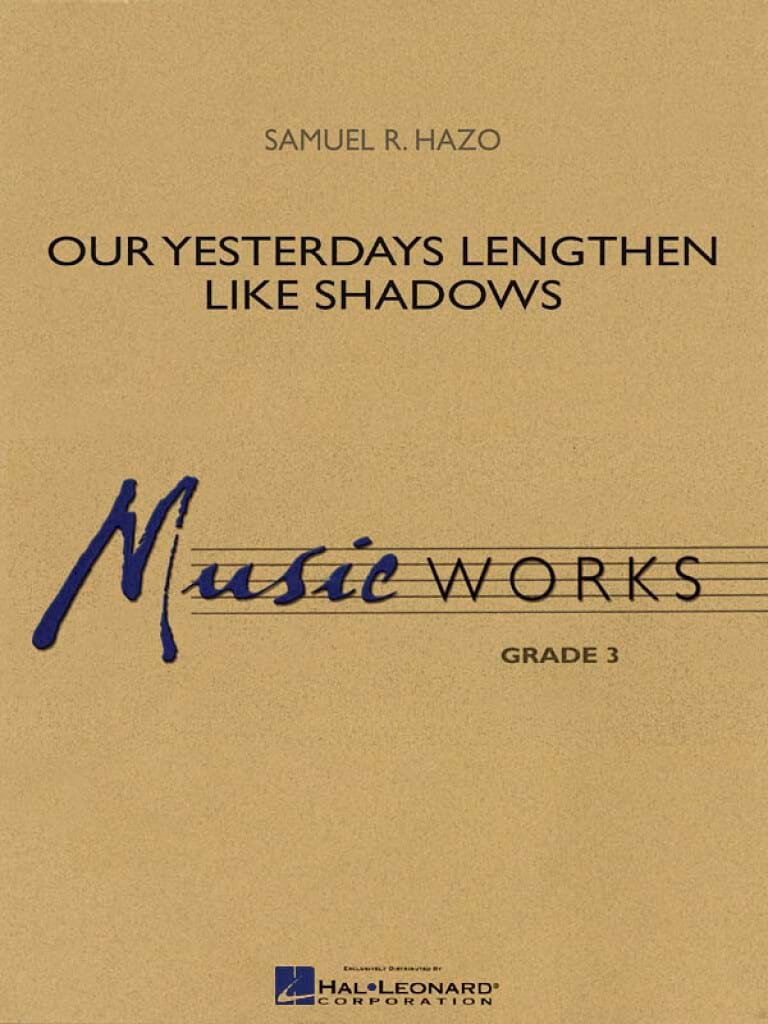 Our Yesterdays Lengthen like Shadows - R. Hazo Samuel - Partition