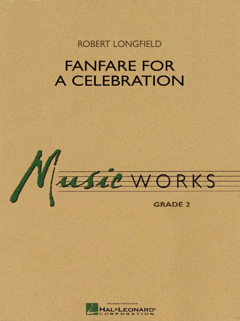 Fanfare for a Celebration Longfield Robert Partition ENSEMBLES, BANDS