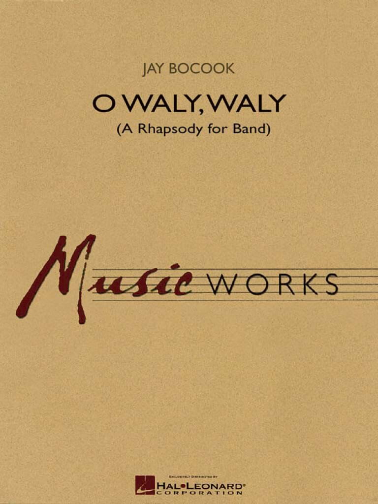 O Waly Waly (A Rhapsody for Band) - Bocook Jay - Partition