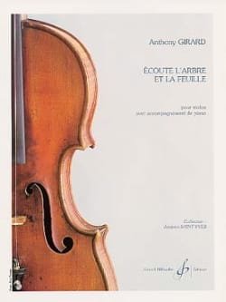 Ecoute l'arbre et la feuille Anthony Girard Partition Violon