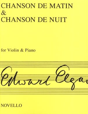 Chanson de matin - Chanson de nuit opus 15 n° 1 et 2 - ELGAR