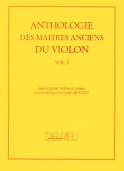 Anthologie des Maîtres Anciens Du Violon Volume 1 - Charles Bouvet