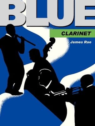 Blue Clarinet James Rae Partition Clarinette