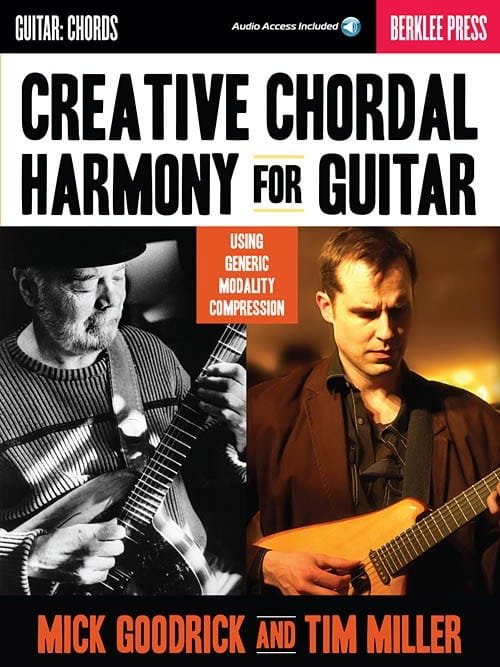 Creative Chordal Harmony For Guitar - Tim Miller & Mick Goodrick