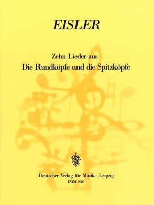 10 Lieder de Die Rundköpfe Und Die Spitzköpfe - Hanns Eisler