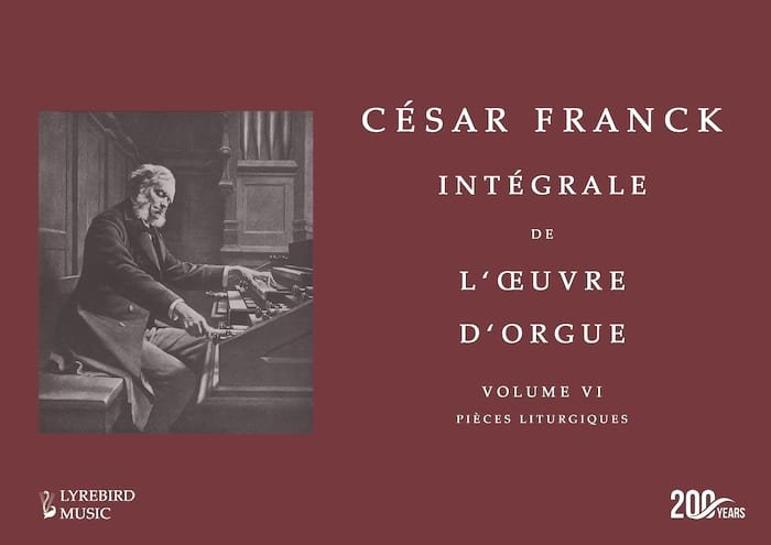 Intégrale de l'œuvre d'orgue – Volume VI - Pièces liturgiques - FRANCK