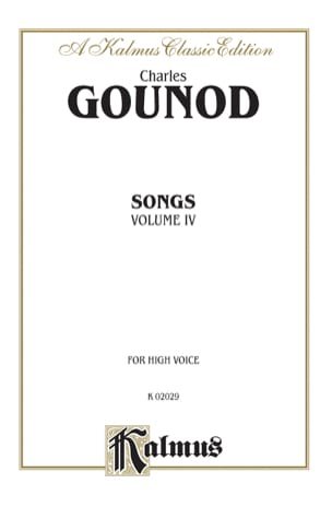 Songs Volume 4. Voix Haute GOUNOD Partition Mélodies